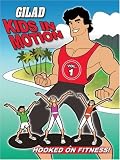 Gilad Kids In Motion: Hooked On Fitness