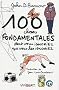 100 choses fondamentales DONT VOUS IGNORIEZ QUE VOUS LES IGNORIEZ