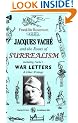 Jacques Vache and the Roots of Surrealism: Including Vache's War Letters & Other Writings