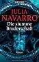 Die stumme Bruderschaft: Roman