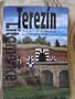 Terezin, Places of Suffering and Braveness