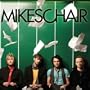 Mikeschair