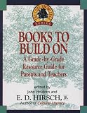 Books to Build On: A Grade-By-Grade Resource Guide for Parents and Teachers