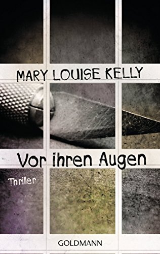 Vor ihren Augen: Thriller (German Edition), by Mary Louise Kelly