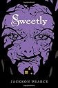 Sweetly