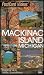 Mackinac Island Michigan: Postcard Video Presenting All Its Natural and Historic Beauty