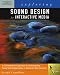 Exploring Sound Design for Interactive Media (Design Exploration Series)