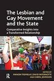 The lesbian and gay movement and the state : comparative insights into a transformed relationship