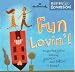 Fun Lovin'! (Songs that got us movin', groovin' ... and fallin' in love!