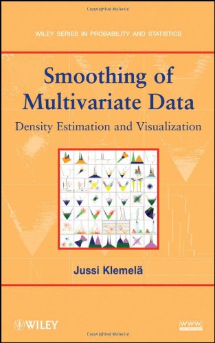 Smoothing of Multivariate Data: Density Estimation and Visualization (Wiley Series in Probability and Statistics)