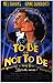 to Be or Not to Be - Movie Poster / Print -- Custom Framing Available