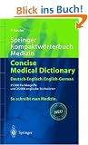 Springer Kompaktw�rterbuch Medizin / Concise Medical Dictionary: Deutsch-Englisch / English-German: 25000 Deutsche Fachbegriffe Und 25000 Englische Stichworter (Springer-W�rterbuch)