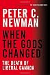 When the Gods Changed: The Death of Liberal Canada