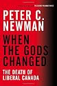 When the Gods Changed: The Death of Liberal Canada