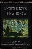 Erotique Noire: Black Erotica: A Celebration of Black Sensuality