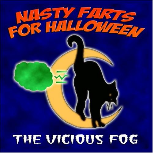 Nasty Farts For Halloween by The Vicious Fog