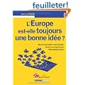 L'Europe est-elle toujours une bonne id�e ? : Souverainet�s nationales, Union europ�enne, Mondialisation