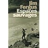 Espaces sauvages : Voyage � travers les Etats-Unis avec un chien et un fusil