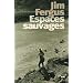Espaces sauvages : Voyage � travers les Etats-Unis avec un chien et un fusil