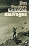 Espaces sauvages : Voyage � travers les Etats-Unis avec un chien et un fusil