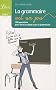 La grammaire est un jeu : 150 questions pour �tre en r�gle avec la grammaire