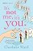 It's Not Me, It's You