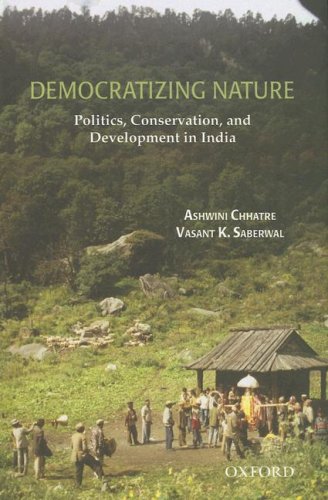 democratizing nature politics conservation and development in india