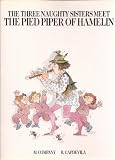 The three naughty sisters meet the pied piper of Hamelin