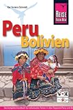 Reise Know-How Peru, Bolivien: Handbuch f&uuml;r individuelles Reisen und Entdecken in allen Regionen Perus und Boliviens, auch abseits der Hauptreiserouten - Kai Ferreira Schmidt