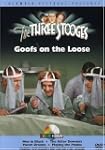 Three Stooges : Goofs on the Loose (C...