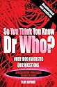 So You Think You Know "Dr Who"