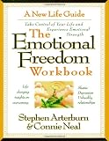 The Emotional Freedom Workbook: Take Control of Your Life And Experience Emotional Strength