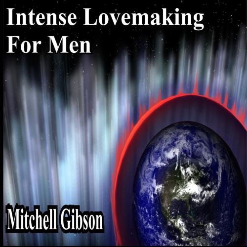 Intense Lovemaking for Men