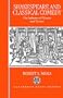 Shakespeare and Classical Comedy: The Influence of Plautus and Terence