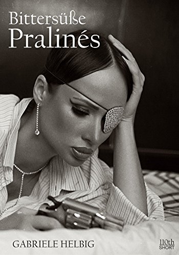 Bittersüße Pralinés (German Edition)