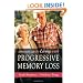 A Personal Guide to Living with Progressive Memory Loss