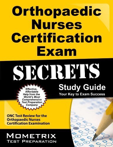 Orthopaedic Nurses Certification Exam Secrets Study Guide: ONC Test Review for the Orthopaedic Nurses Certification Examination Paperback February 14, 2013