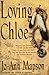 Loving Chloe: A Novel