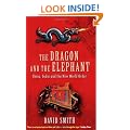 The Dragon and the Elephant: China, India and the New World Order
