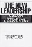 The new leadership : managing participation in organizations