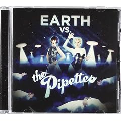 Earth Vs The Pipettes