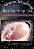A Language Unconscious: The Light of the Sun: (A Private Press Vision of the Hallucidream Machine, the Ultralight Generator Mind Defibrillator Soul-Sound Creator Supergod Shockwave)