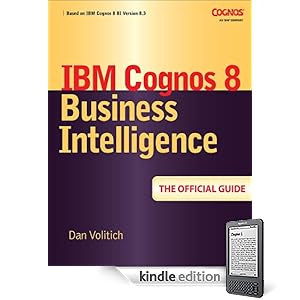 IBM Cognos 8 Business Intelligence : The Official Guide