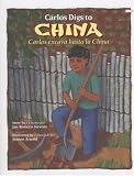 Carlos Digs to China / Carlos excava hasta la China (Carlos Series)