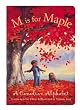M is for Maple: A Canadian Alphabet