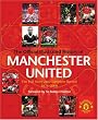 The Official Illustrated History Of Manchester United: The Full Story And Complete Record 1878-2006