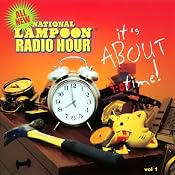 National Lampoon Radio Hour: It's About Time! | [National Lampoon]