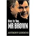 Over to You, Mr Brown (How Labour Can Win Again) (Hardcover)