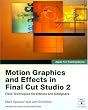 Apple Pro Training Series: Motion Graphics and Effects in Final Cut Studio 2