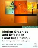 Apple Pro Training Series: Motion Graphics and Effects in Final Cut Studio 2